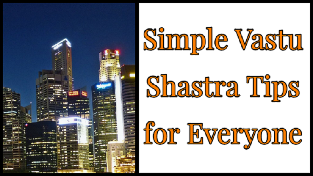 Vastu Shastra Tips for Everyone