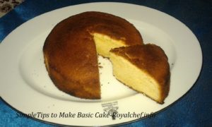 Tips to Make Basic Cake 