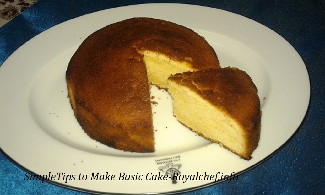 Tips to Make Basic Cake