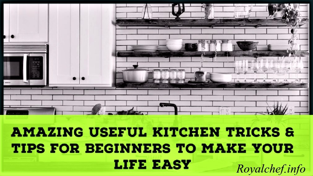 15 Easy Kitchen Tips and Tricks for Beginners