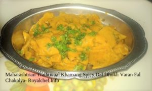 Maharashtrian Traditional Khamang Spicy Dal Dhokli Varan Fal Chakolya