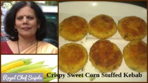 Crispy Sweet Corn Stuffed Kebab for kids 