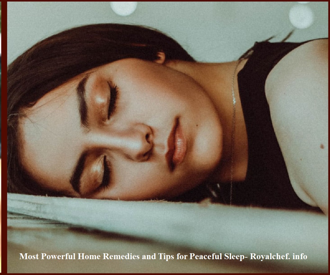 Most Powerful Home Remedies and Tips for Peaceful Sleep