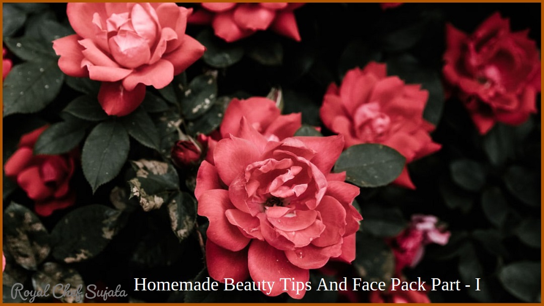 Homemade Beauty Tips And Face Pack Part - I