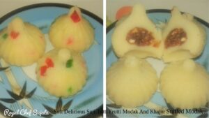 Soft Delicious Suji Tutti Frutti Modak And Khajur Stuffed Modak