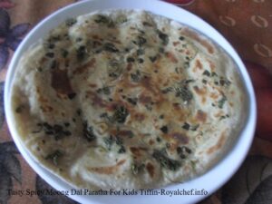 Tasty Spicy Moong Dal Paratha For Kids Tiffin