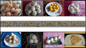 Tips For Making Diwali Faral Ladoo