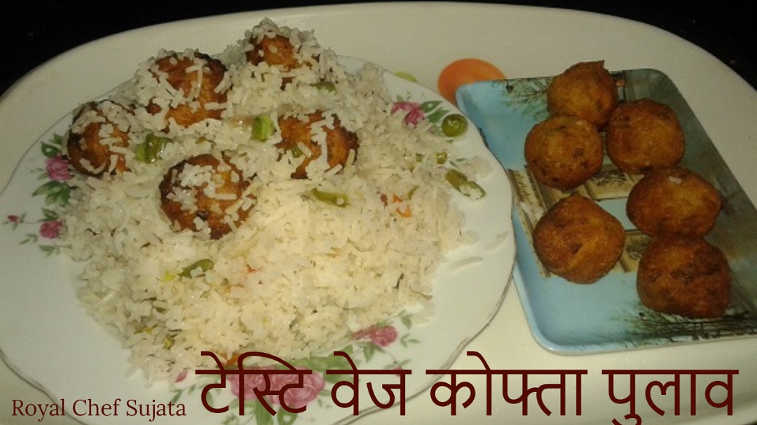 Tasty Vegetable Kofta Pulao